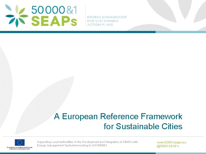 A European Reference Framework for Sustainable Cities Supporting Local Authoritites in the Development and