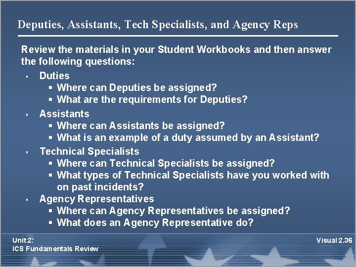 Deputies, Assistants, Tech Specialists, and Agency Reps Review the materials in your Student Workbooks