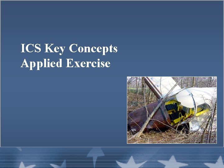 ICS Key Concepts Applied Exercise 