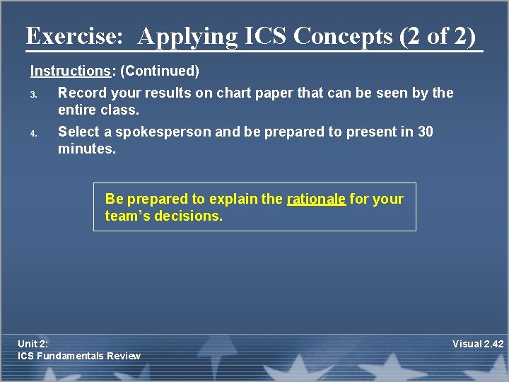 Exercise: Applying ICS Concepts (2 of 2) Instructions: (Continued) 3. 4. Record your results