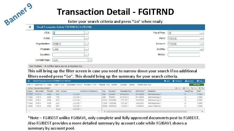 n n Ba 9 r e Transaction Detail - FGITRND Enter your search criteria