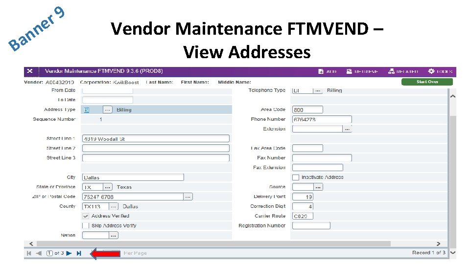 n n Ba 9 r e Vendor Maintenance FTMVEND – View Addresses 