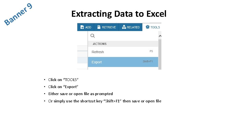 n n Ba 9 r e Extracting Data to Excel • Click on “TOOLS”