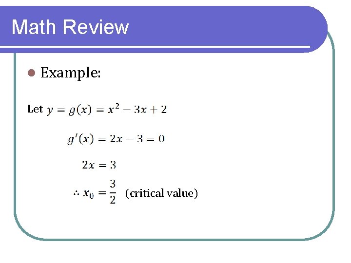 Math Review l Example: Let (critical value) 
