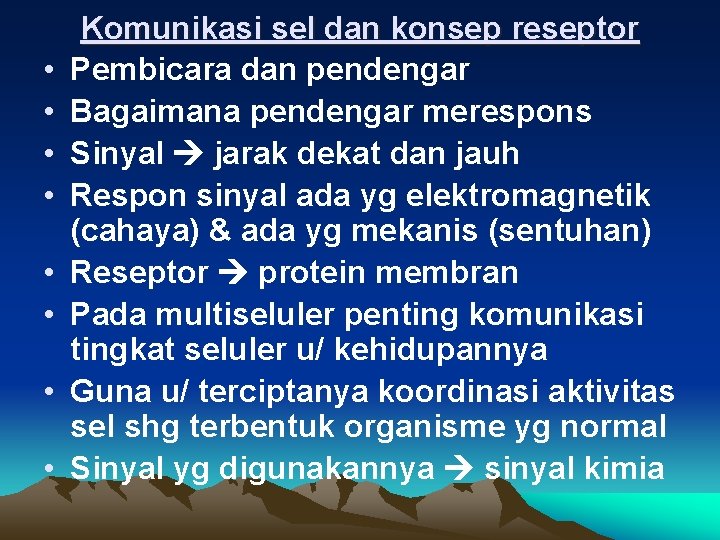  • • Komunikasi sel dan konsep reseptor Pembicara dan pendengar Bagaimana pendengar merespons