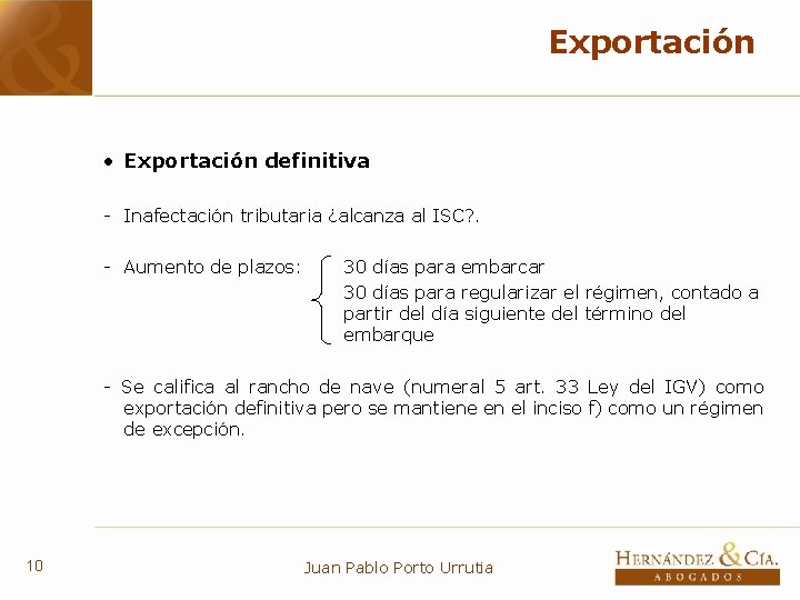 Exportación • Exportación definitiva - Inafectación tributaria ¿alcanza al ISC? . - Aumento de