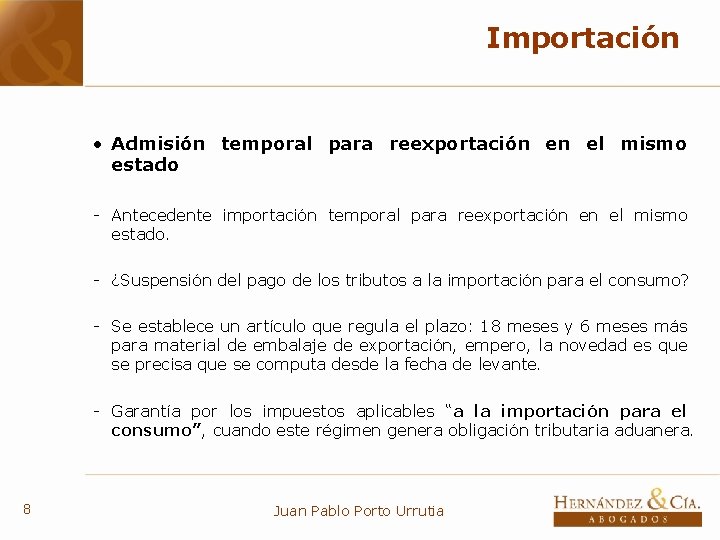 Importación • Admisión temporal para reexportación en el mismo estado - Antecedente importación temporal