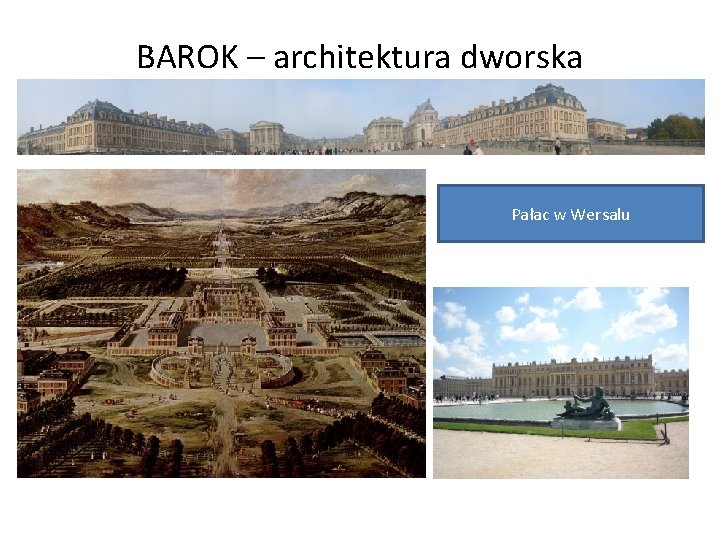 BAROK – architektura dworska Pałac w Wersalu 