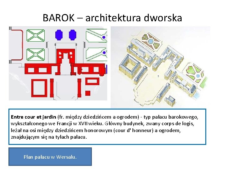 BAROK – architektura dworska Entre cour et jardin (fr. między dziedzińcem a ogrodem) -