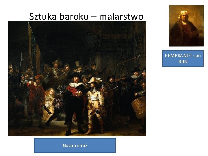 Sztuka baroku – malarstwo REMBRANDT van RIJN Nocna straż 