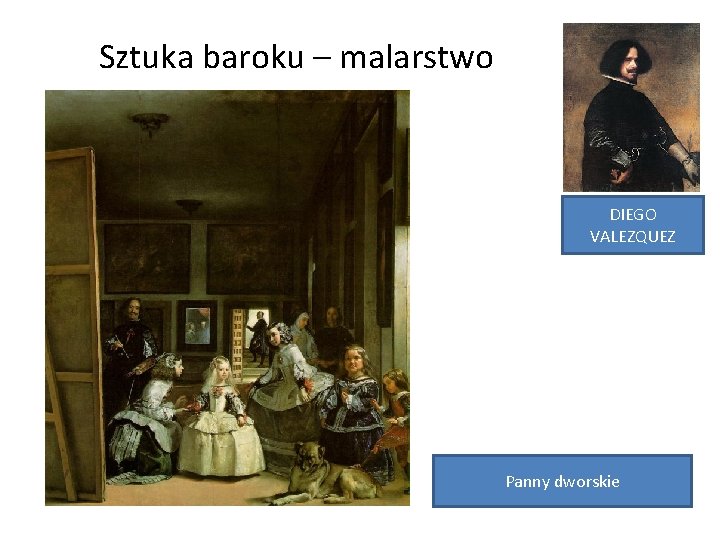 Sztuka baroku – malarstwo DIEGO VALEZQUEZ Panny dworskie 