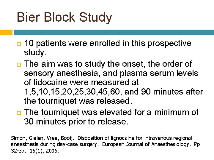 Bier Block Study 10 patients were enrolled in this prospective study. The aim was