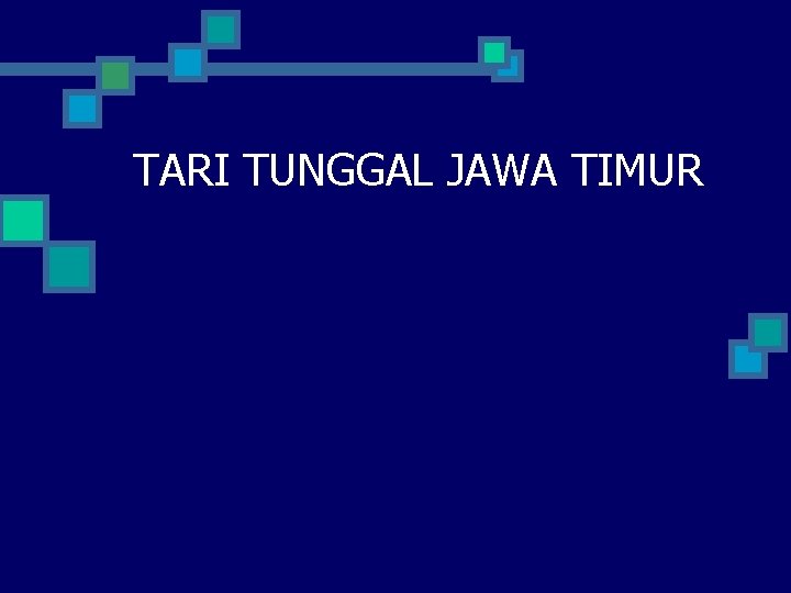 TARI TUNGGAL JAWA TIMUR 