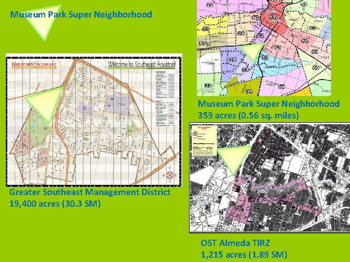 Museum Park Super Neighborhood 359 acres (0. 56 sq. miles) Greater Southeast Management District