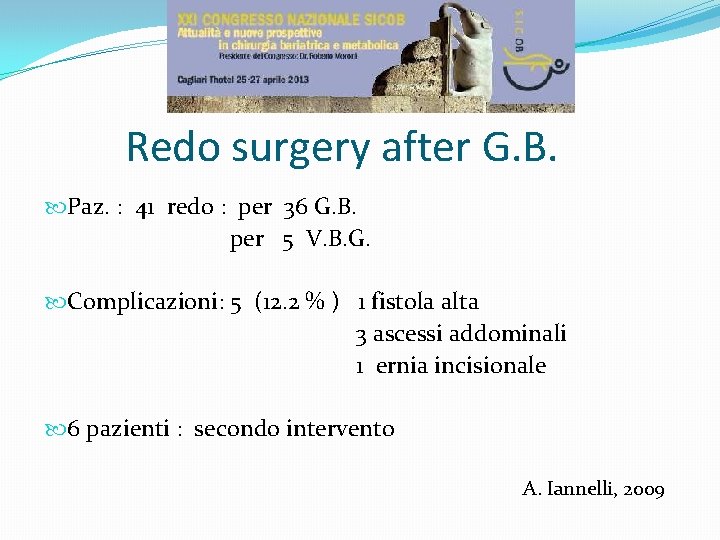Redo surgery after G. B. Paz. : 41 redo : per 36 G. B.