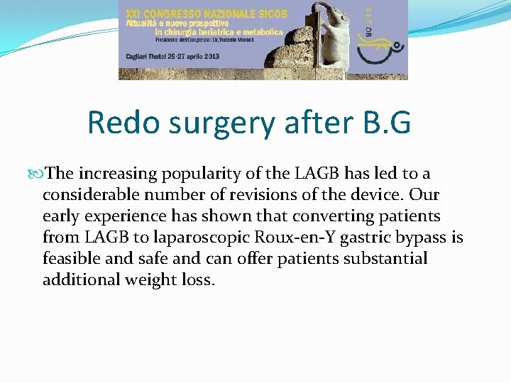 Redo surgery after B. G The increasing popularity of the LAGB has led to