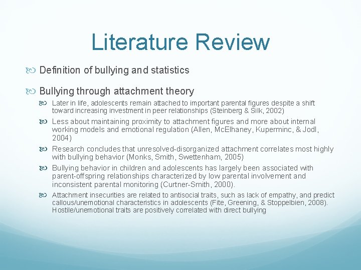 Literature Review Definition of bullying and statistics Bullying through attachment theory Later in life,