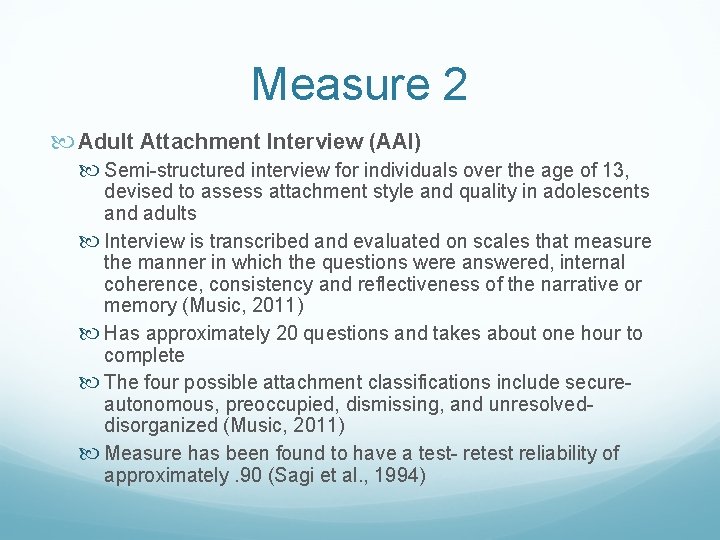 Measure 2 Adult Attachment Interview (AAI) Semi-structured interview for individuals over the age of