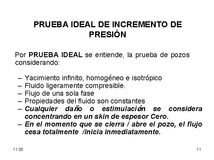 PRUEBA IDEAL DE INCREMENTO DE PRESIÓN Por PRUEBA IDEAL se entiende, la prueba de