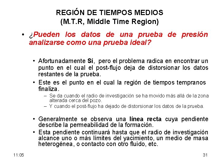 REGIÓN DE TIEMPOS MEDIOS (M. T. R, Middle Time Region) • ¿Pueden los datos