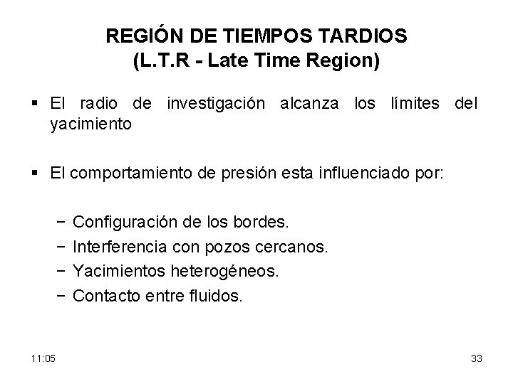 REGIÓN DE TIEMPOS TARDIOS (L. T. R - Late Time Region) § El radio