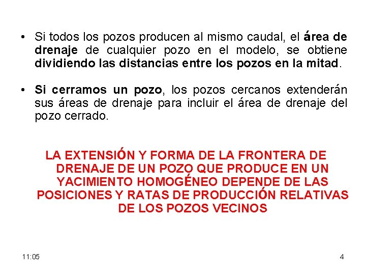  • Si todos los pozos producen al mismo caudal, el área de drenaje