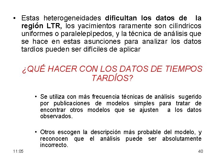  • Estas heterogeneidades dificultan los datos de la región LTR, los yacimientos raramente