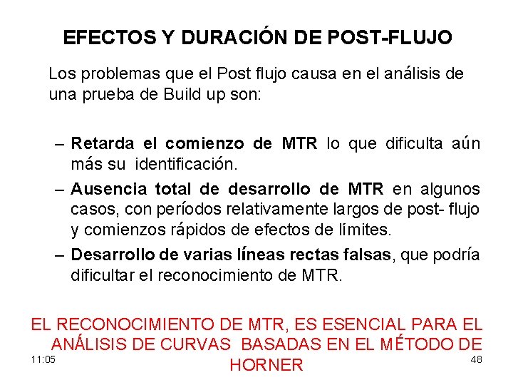  EFECTOS Y DURACIÓN DE POST-FLUJO Los problemas que el Post flujo causa en
