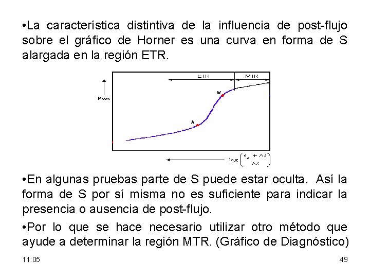  • La característica distintiva de la influencia de post-flujo sobre el gráfico de