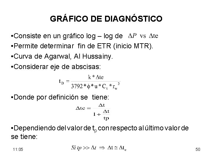 GRÁFICO DE DIAGNÓSTICO • Consiste en un gráfico log – log de • Permite