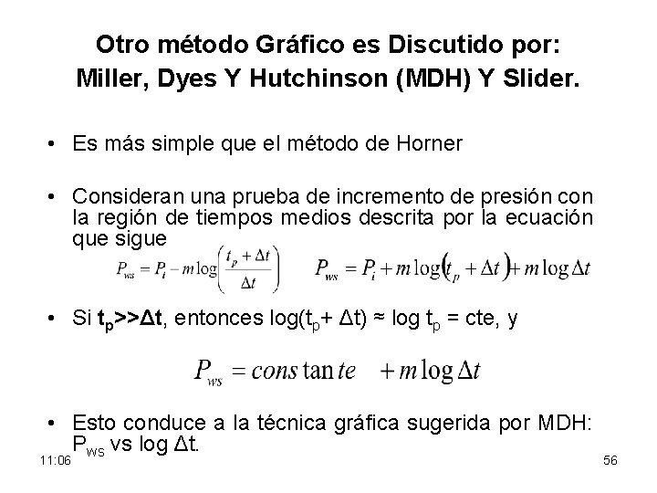 Otro método Gráfico es Discutido por: Miller, Dyes Y Hutchinson (MDH) Y Slider. •