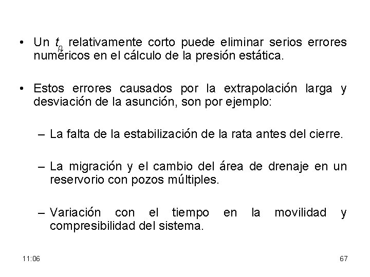  • Un tp relativamente corto puede eliminar serios errores numéricos en el cálculo