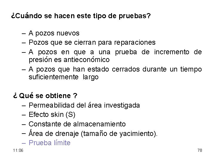 ¿Cuándo se hacen este tipo de pruebas? – A pozos nuevos – Pozos que