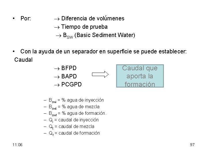  Diferencia de volúmenes Tiempo de prueba BSW (Basic Sediment Water) • Por: •