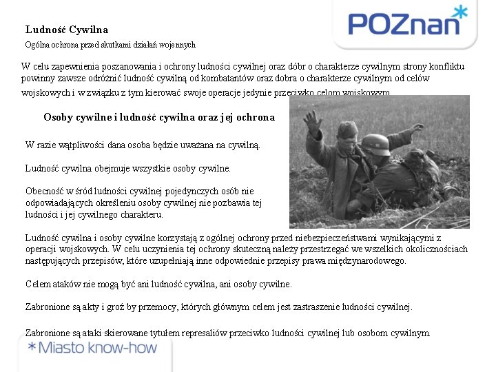 Ludność Cywilna Ogólna ochrona przed skutkami działań wojennych W celu zapewnienia poszanowania i ochrony