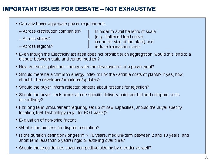 IMPORTANT ISSUES FOR DEBATE – NOT EXHAUSTIVE • Can any buyer aggregate power requirements