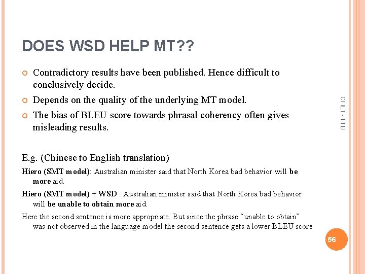 DOES WSD HELP MT? ? CFILT - IITB Contradictory results have been published. Hence