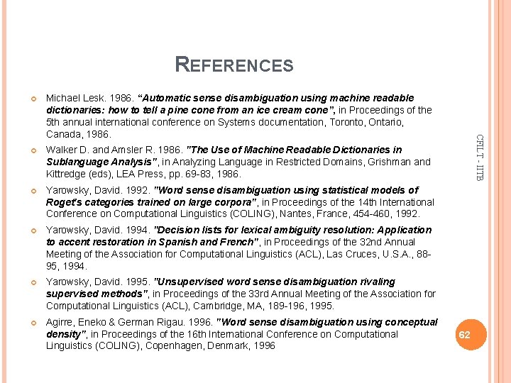 REFERENCES Michael Lesk. 1986. “Automatic sense disambiguation using machine readable dictionaries: how to tell