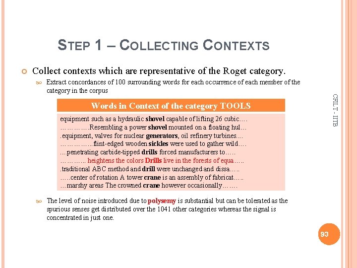 STEP 1 – COLLECTING CONTEXTS Collect contexts which are representative of the Roget category.