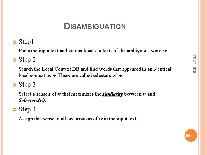 DISAMBIGUATION Step 1 Parse the input text and extract local contexts of the ambiguous