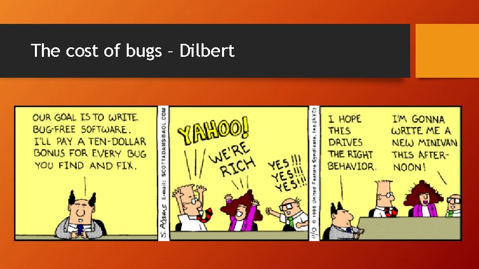 The cost of bugs – Dilbert 