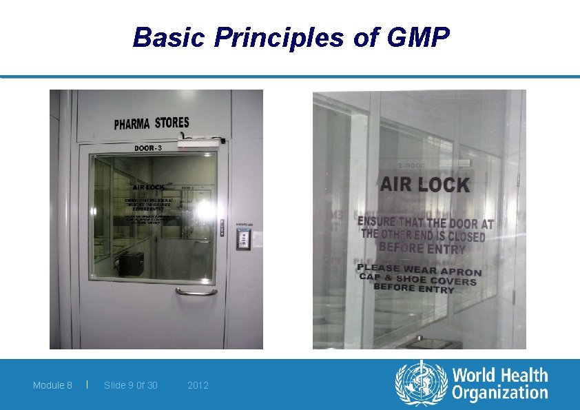 Basic Principles of GMP Module 8 | Slide 9 0 f 30 2012 