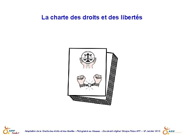 La charte des droits et des libertés Adaptation de la Charte des droits et