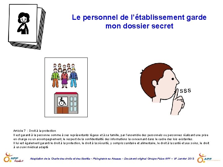 Le personnel de l’établissement garde mon dossier secret Article 7 : Droit à la