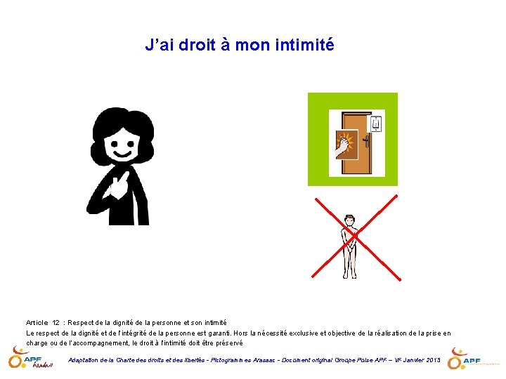 J’ai droit à mon intimité Article 12 : Respect de la dignité de la