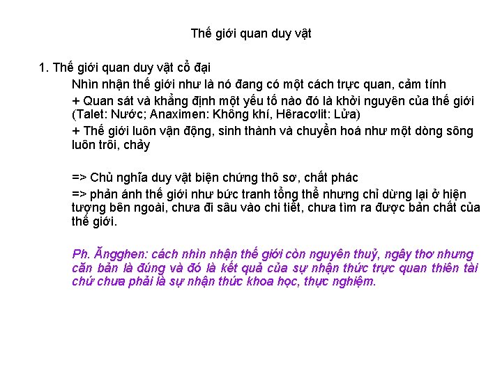 Thế giới quan duy vật 1. Thế giới quan duy vật cổ đại Nhìn