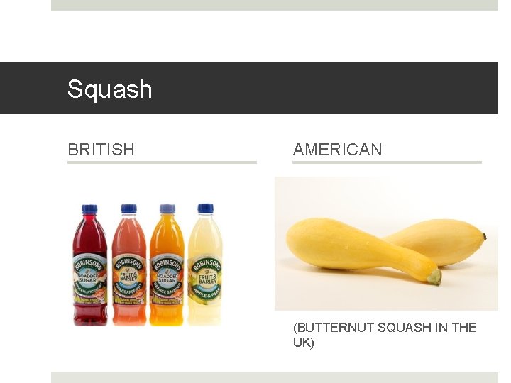Squash BRITISH AMERICAN (BUTTERNUT SQUASH IN THE UK) 
