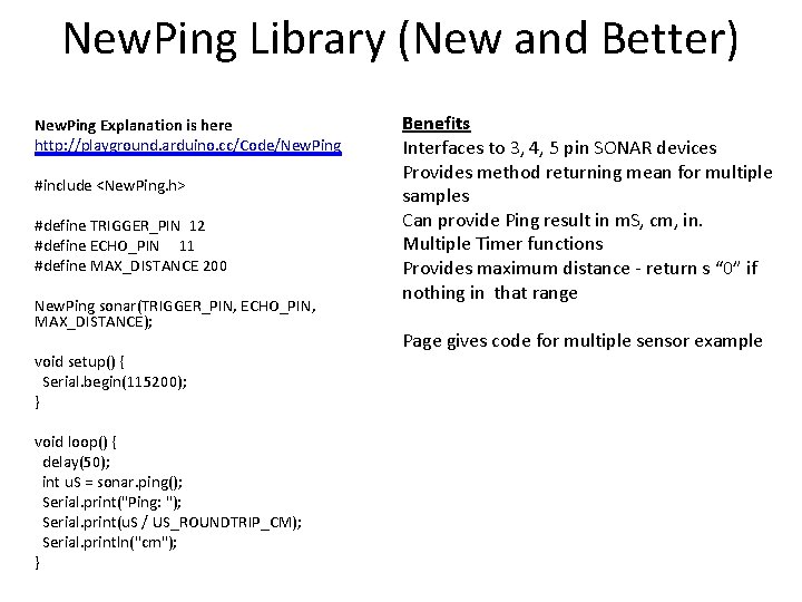 New. Ping Library (New and Better) New. Ping Explanation is here http: //playground. arduino.