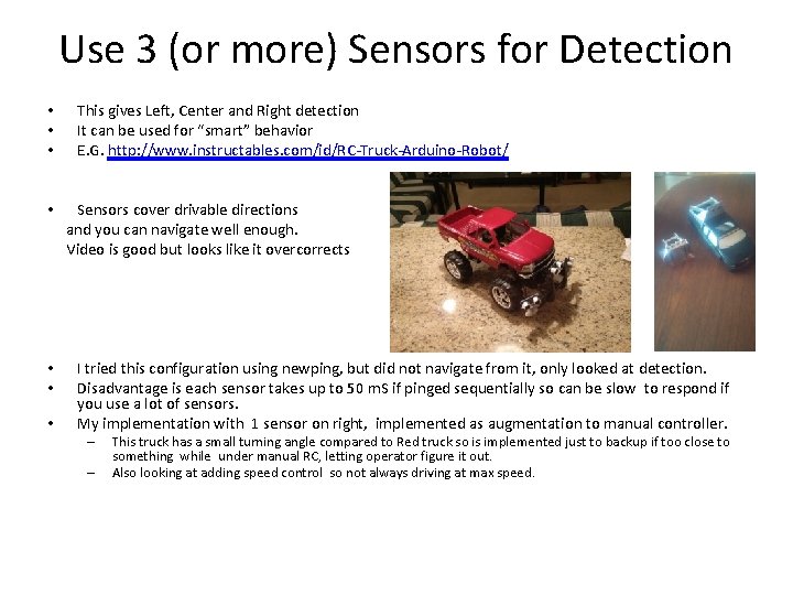 Use 3 (or more) Sensors for Detection • • • This gives Left, Center