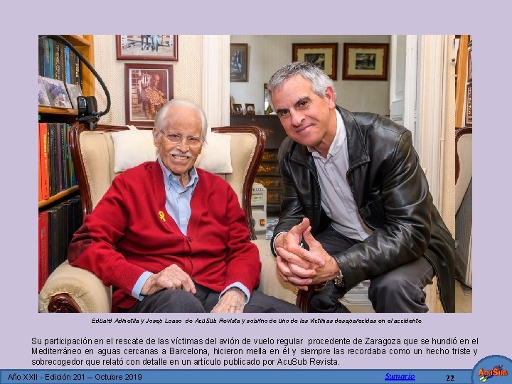 Eduard Admetlla y Josep Loaso de Acu. Sub Revista y sobrino de uno de